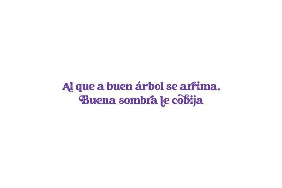 Al Que a Buen árbol Se Arrima — Spanish Quotes for Crafts