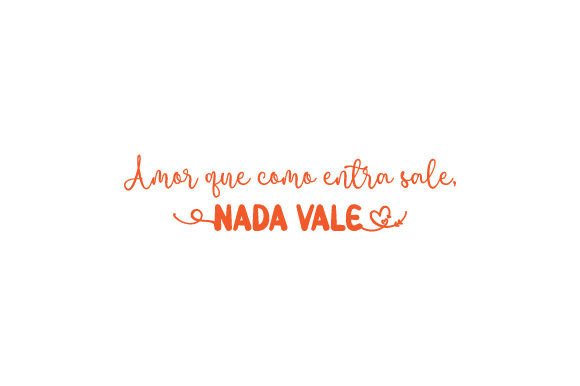 Amor Que Como Entra Sale, Nada Vale – Love Crafts