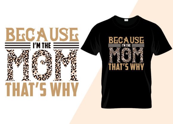 Because I’m the Mom That’s Why Graphics