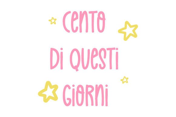 Cento Di Questi Giorni – Italian Quote for Crafts & Birthday Branding