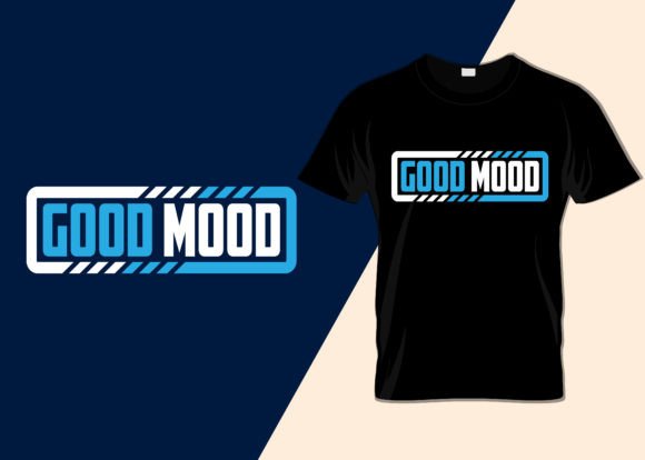 Good Mood T-Shirt Design Graphics