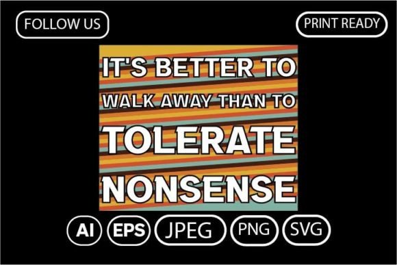 It’s Better to Walk Away Than to Tolerate