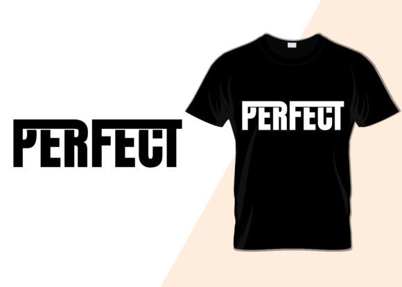 Perfect Typography T-Shirt Design Graphics