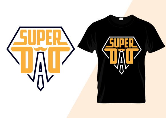 Super Dad Typography Graphics for T-Shirt Designs