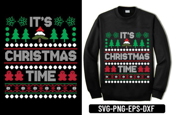 Ugly Sweater - It’s Christmas Time: Graphics & T-Shirt Designs
